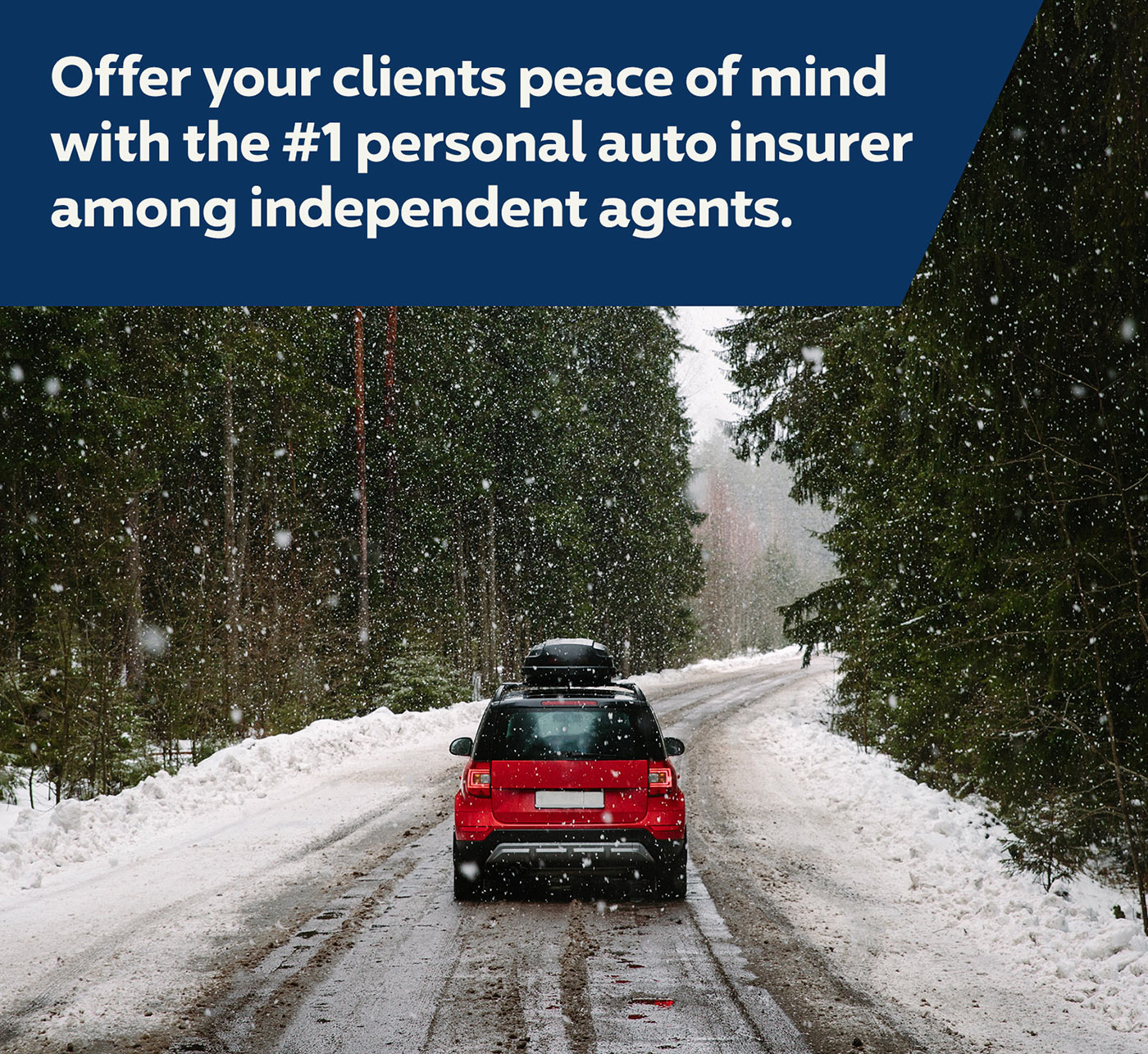 Offer your clients peace of mind with the #1 personal auto insurer among independent agents.